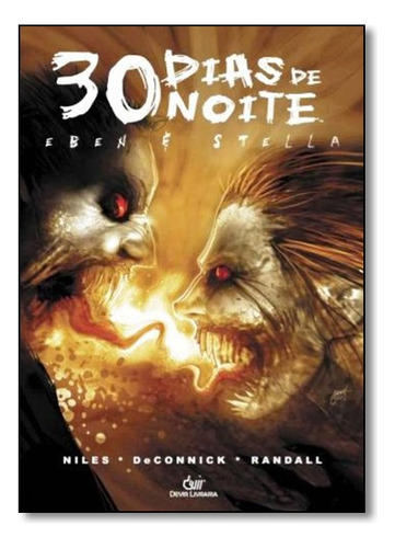 30 Dias De Noite Eben E Stella, De Steve Niles E Kelly Sue Deconnick Justin Randall.. Editora Devir Em Português