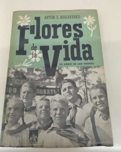 Flores De La Vida El Libro De Los Padres * Makarenko Anton