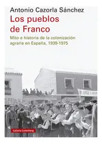 Comprar Los Pueblos De Franco, De Cazorla Sanchez, Antonio. Editoria