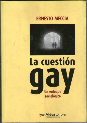 La Cuestión Gay - Ernesto Meccia