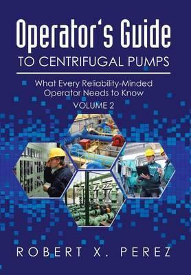 Libro Operator's Guide To Centrifugal Pumps, Volume 2 - R...