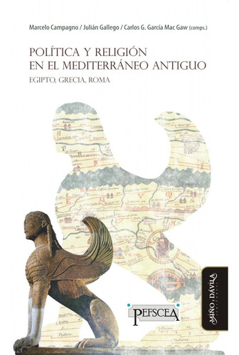 Política Y Religión En El Mediterráneo Antiguo. Egipto, Grec