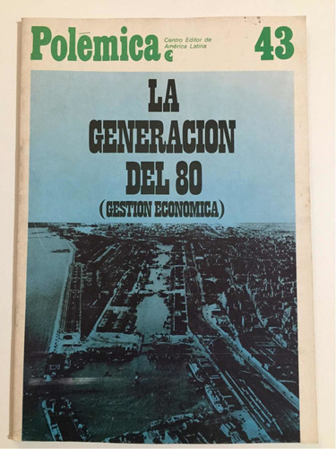 Revista Polémica #43 La Generación Del 80. Gestión Eco