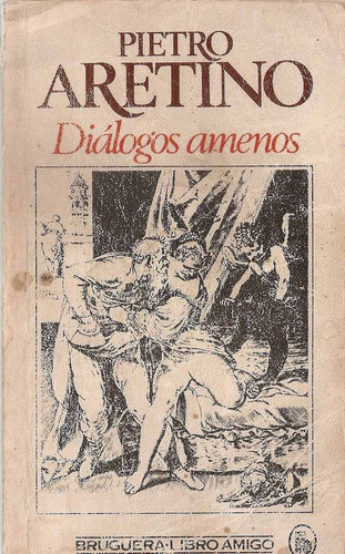 Dialogos Amenos - Aretino - Bruguera