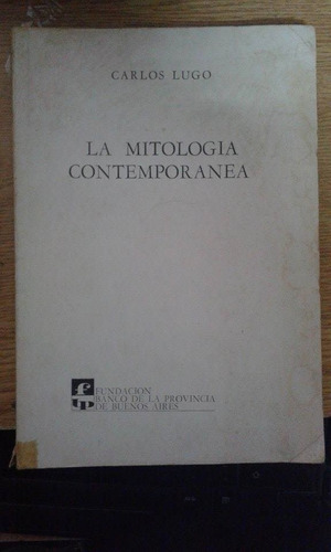 La Mitología Contemporánea - Carlos Lugo - Libros - C405
