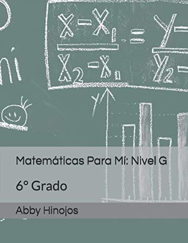 Matematicas Para Mi: Nivel G: 6 Grado (spanish Edition)