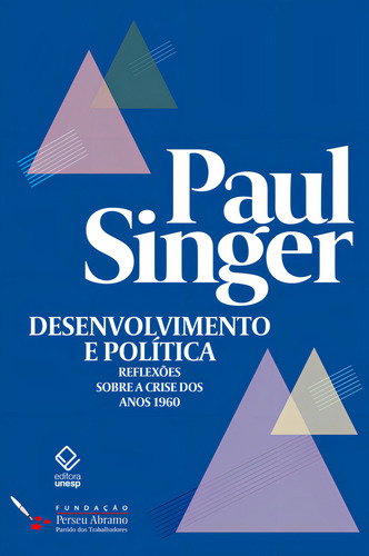 Desenvolvimento E Política, De Paul Singer. Editora Unesp, Capa Mole Em Português