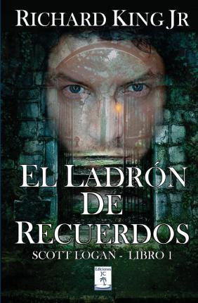 Libro El Ladr N De Recuerdos - Richard King Jr