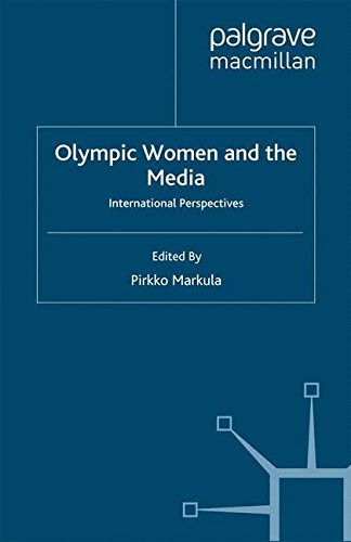 Olympic Women And The Media International Perspectives (glob