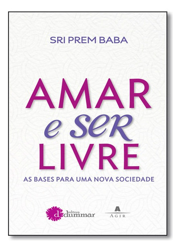 Amar E Ser Livre, De Sri Prem Baba. Editora Harpercollins Br Em Português