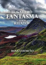 Comprar El Gaitero Fantasma Y Otros Relatos - Rosa  Cermeño Álvarez