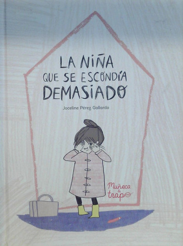 Niña Que Se Escondía Demasiado, La - Joceline Pérez Gallardo