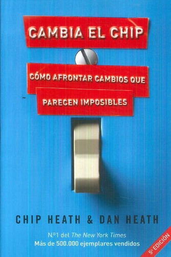 Libro Cambia El Chip De Dan Heath, Chip Heath