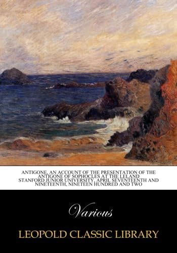 Libro: Antigone, An Account Of The Presentation Of The Of At