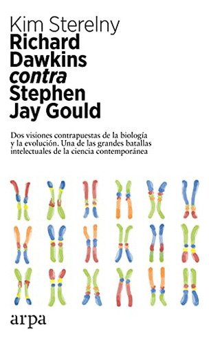 Richard Dawkins Contra Stephen Jay Gould - Sterelny Kim