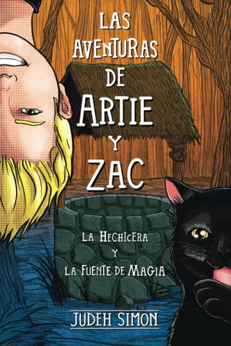 Libro: Las Aventuras De Artie Y Zac: La Hechicera Y La Fuent