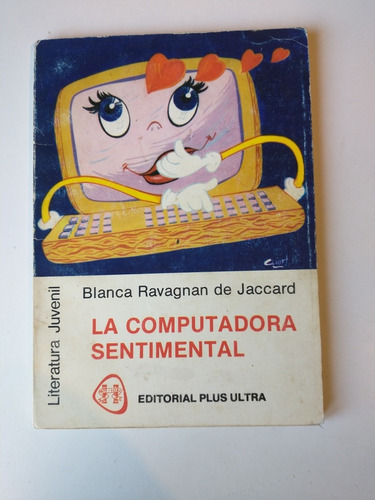 La Computadora Sentimental Blanca Ravagnan De Jaccard