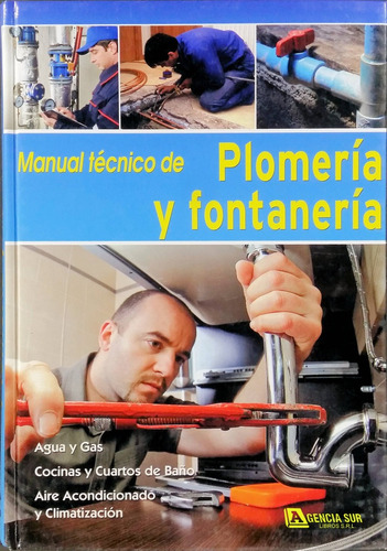 Guía Práctica De Plomería Y Fontanería, Agua Y Gas