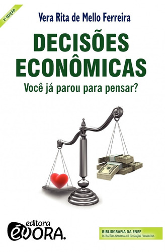 Decisões Econômicas: Você já parou para pensar?, de Ferreira, Vera Rita de Mello. Editora Évora Eireli - EPP, capa mole em português, 2011