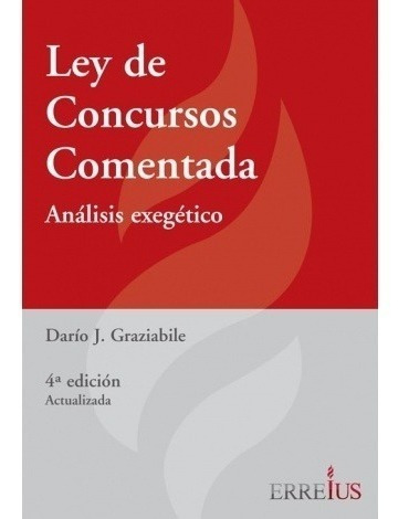 Ley De Concursos Comentada - 2019 - Graziabilile, Dario J
