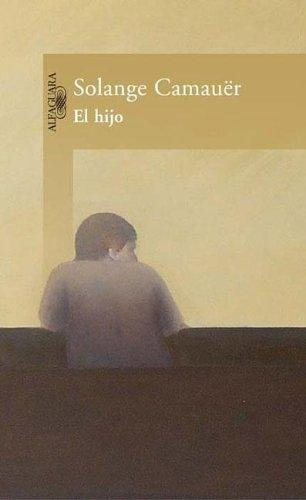 Hijo, El, De Camauër, Solange. Editorial Aguilar,altea,taurus,alfaguara En Español