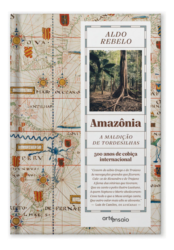 Amazônia - A Maldição De Tordesilhas: 500 Anos De Cobiça Internacional, De Aldo Rebelo. Editorial Arte Ensaio, Capa Dura, Edição 1 Em Espanhol, 2024