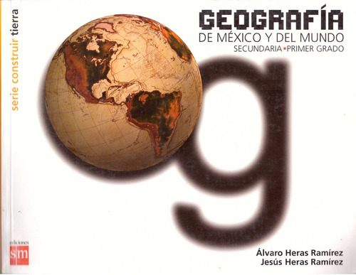 Geografia De Mexico Y Del Mundo 1 Tierra. Secundaria - Heras