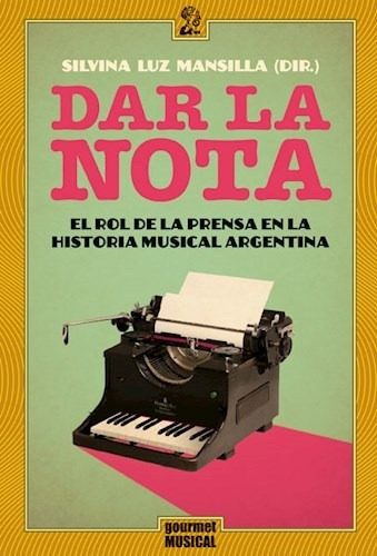 Dar La Nota - Mansilla S (libro)