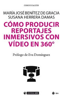 Libro Cã³mo Producir Reportajes Inmersivos Con Vã­deo En ...