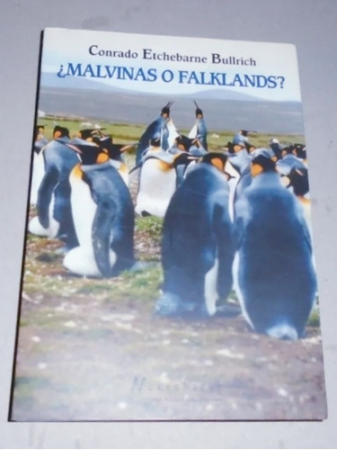 #b Malvinas O Falklands? - Conrado Etchebarne Bullrich