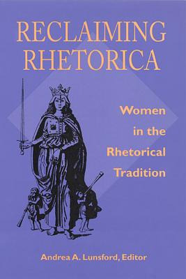 Libro Reclaiming Rhetorica: Women In The Rhetorical Tradi...