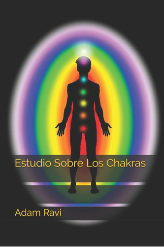 Libro: Estudio Sobre Los Chakras (spanish Edition)