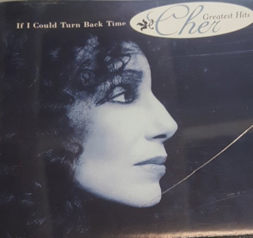 Cher If I Could Turn Back Time Cd