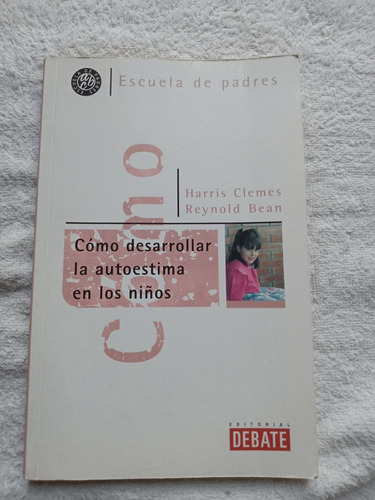 Como Desarrollar La Autoestima En Los Niños - Harris Clemes 