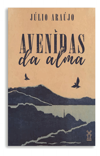 Avenidas da alma, de Araújo, Júlio. Editora Moinhos Ltda, capa mole em português, 2018