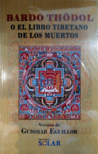 Libro Bardo Thodol O El Libro Tibetano De Los Muertos