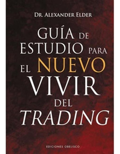 Guia De Estudio Para El Nuevo Vivir Del Trading