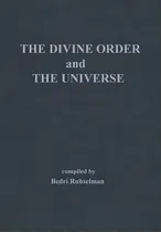 Comprar The Divine Order And The Universe, De Bedri Ruhselman. Editorial Divine Order Publishing - Mtiad1950, Tapa Dura En Inglés