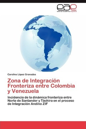 Libro Zona De Integracion Fronteriza Entre Colombia Y Ven...
