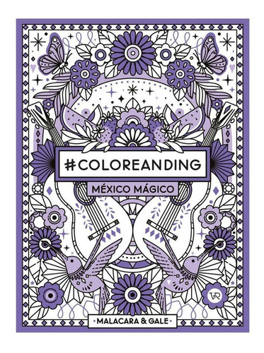 Coloreanding - Mexico Magico - V&r - Libro Para Colorear*