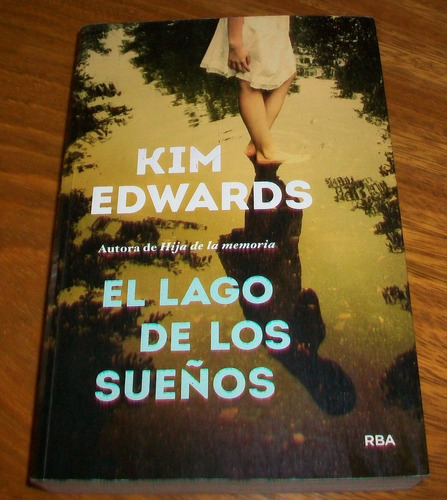 Libro El Lago De Los Sueños-kim Edwards-