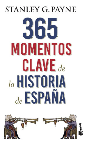 365 Momentos Clave De La Historia De España (libro Original)