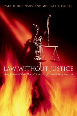 Libro Law Without Justice: Why Criminal Law Doesn't Give ...