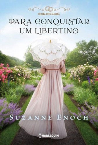 Para Conquistar Um Libertino: (receba Esta Aliança Livro 1), De Enoch, Suzanne. Editora Harlequin Books, Capa Mole Em Português