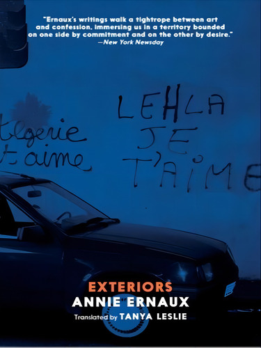 EXTERIORS, de Ernaux, Annie. Editorial Seven Stories Press, tapa mole en inglês