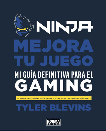 Livro Fisico -  Ninja: Mejora Tu Juego. Mi Guía Definitiva Para Ser Un Buen Gamer