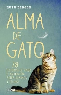 Alma De Gato*. - Ruth Berger