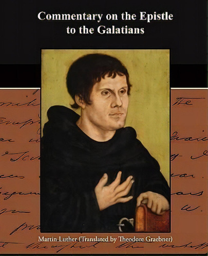 Commentary On The Epistle To The Galatians, De Martin Luther. Editorial Book Jungle, Tapa Blanda En Inglés