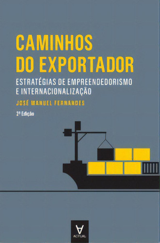 Caminhos Do Exportador, De Fernandes Manuel. Editora Actual, Capa Mole Em Português, 2019