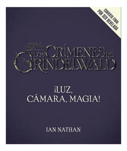 Libro: ¡luz, Cámara, Magia!: Así Se Hizo Animales Fantástico